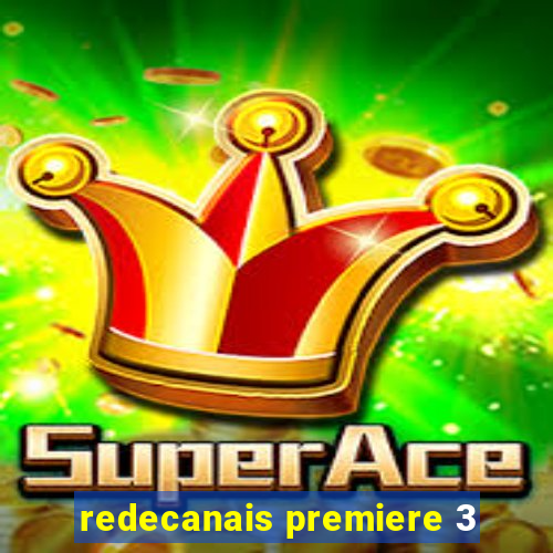 redecanais premiere 3